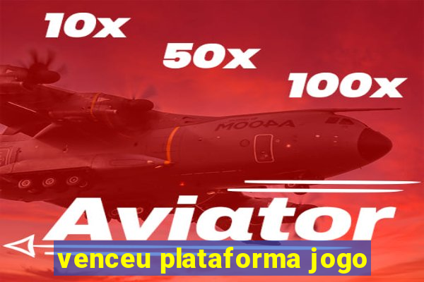 venceu plataforma jogo